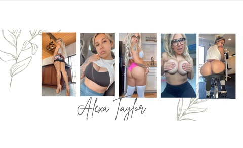 Leaked alexataylor header onlyfans leaked