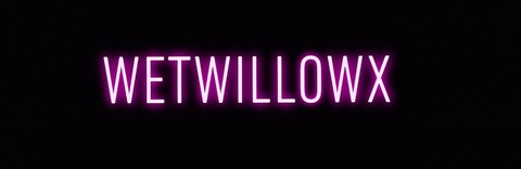Leaked wetwillowx header onlyfans leaked